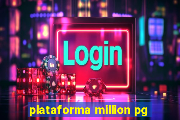 plataforma million pg